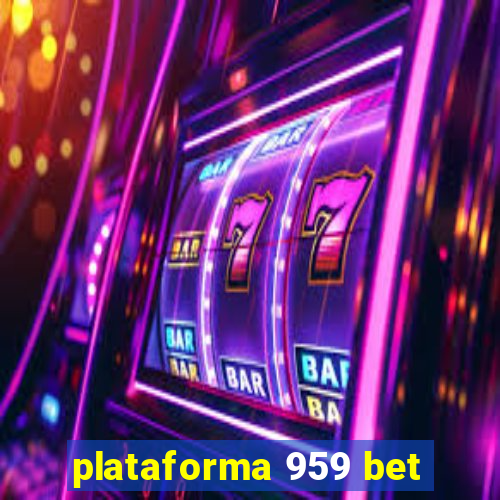 plataforma 959 bet